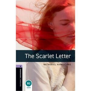 Oxford Bookworms Library: The Scarlet Letter: Level 4: 1400-Word Vocabulary -- N